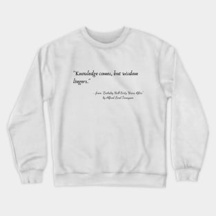 A Poetic Quote from "Locksley Hall Sixty Years After" by Alfred Lord Tennyson Crewneck Sweatshirt